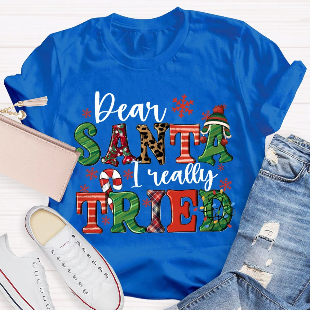 Dear Santa I Really Tried Snowflake Candy And Christmas Vibes Fonts T-shirt