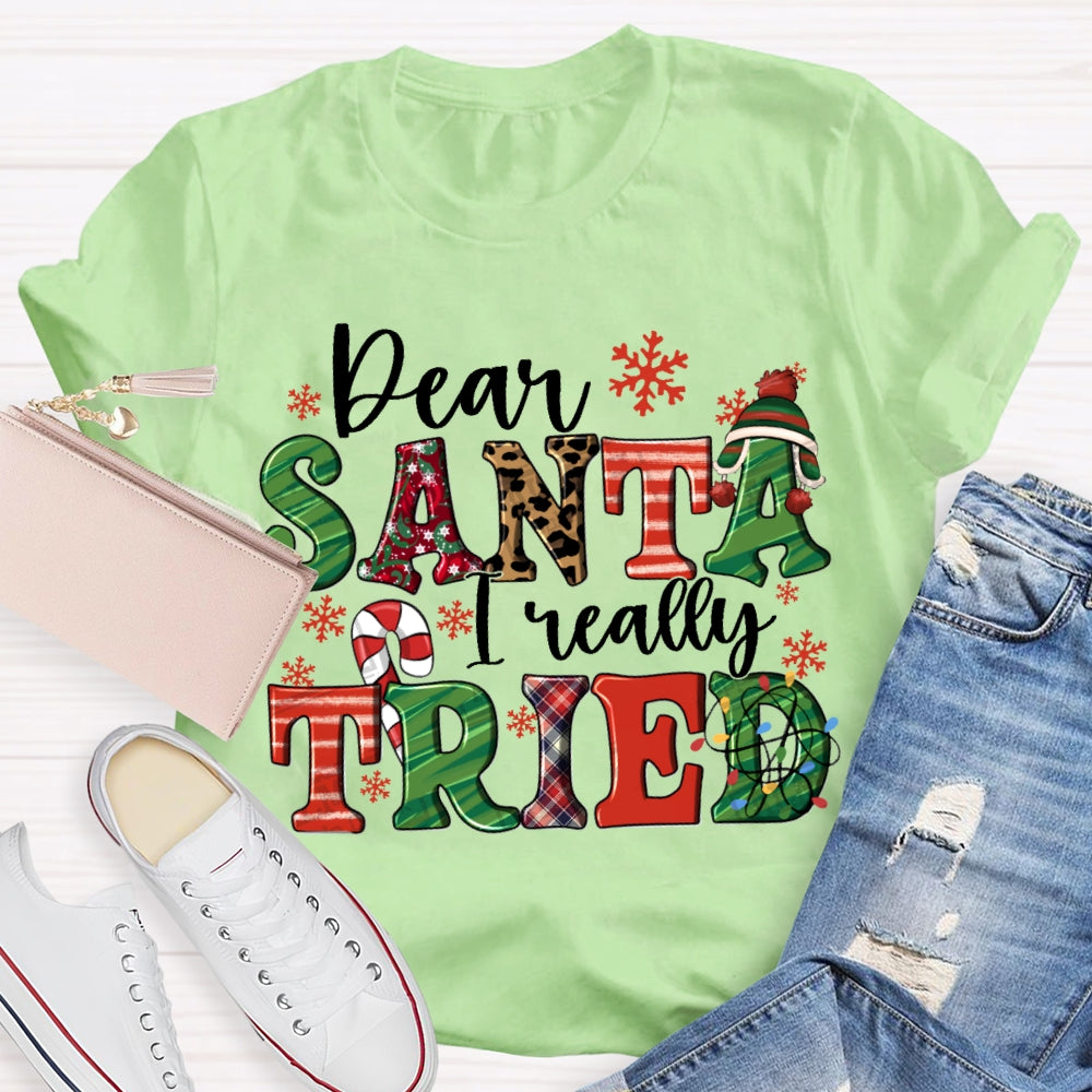 Dear Santa I Really Tried Snowflake Candy And Christmas Vibes Fonts T-shirt