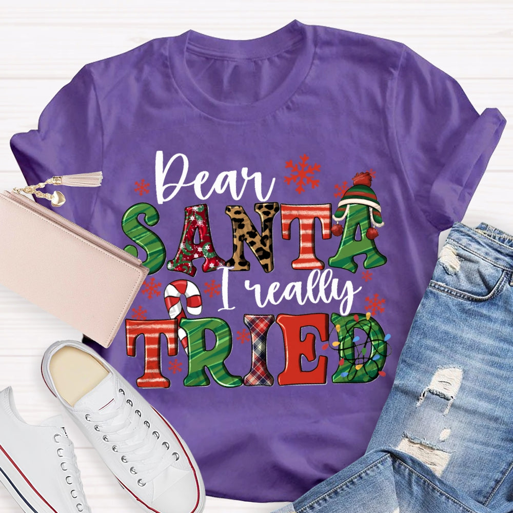 Dear Santa I Really Tried Snowflake Candy And Christmas Vibes Fonts T-shirt