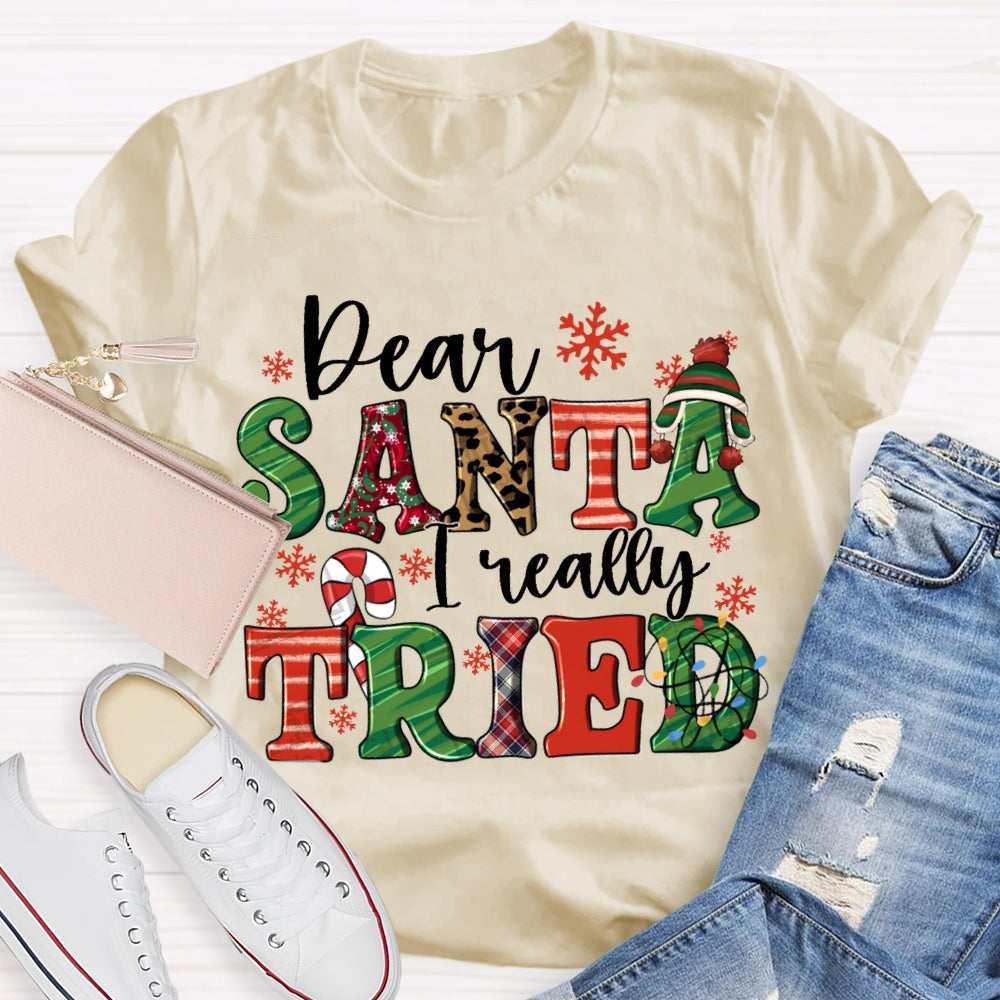 Dear Santa I Really Tried Snowflake Candy And Christmas Vibes Fonts T-shirt