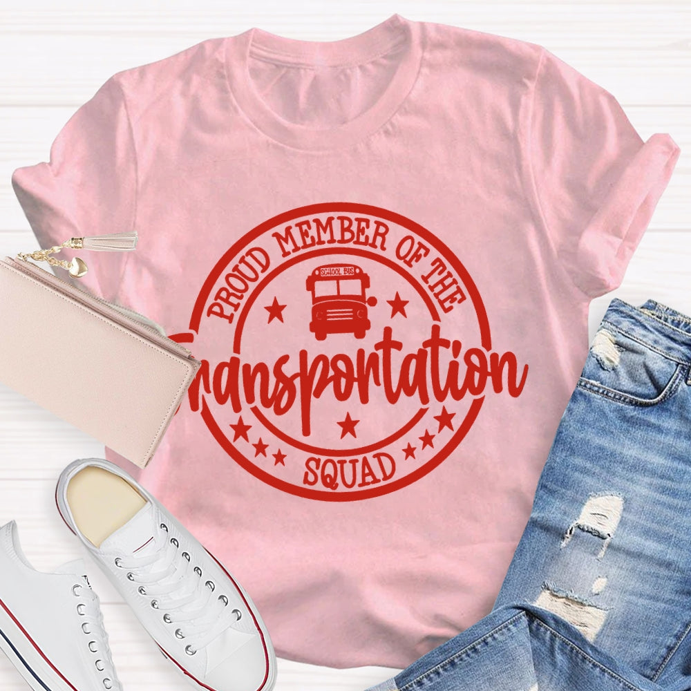 School Bus Proud Member Of The Transportation Squad T-shirt
