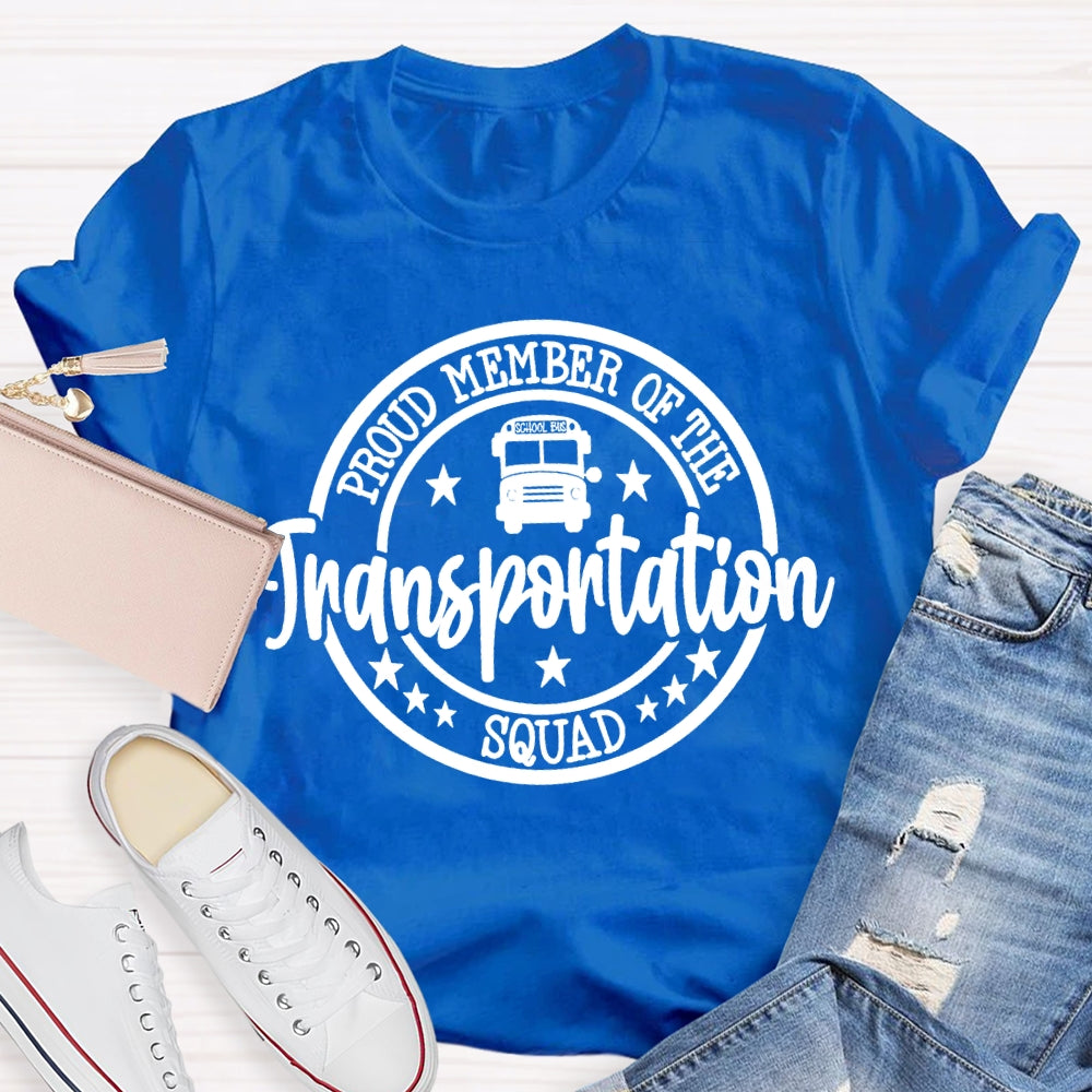 School Bus Proud Member Of The Transportation Squad T-shirt