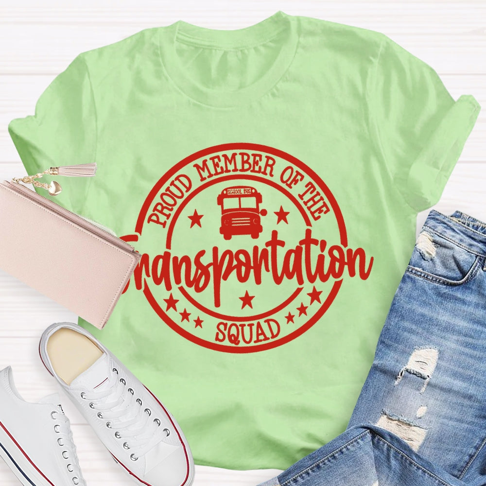 School Bus Proud Member Of The Transportation Squad T-shirt
