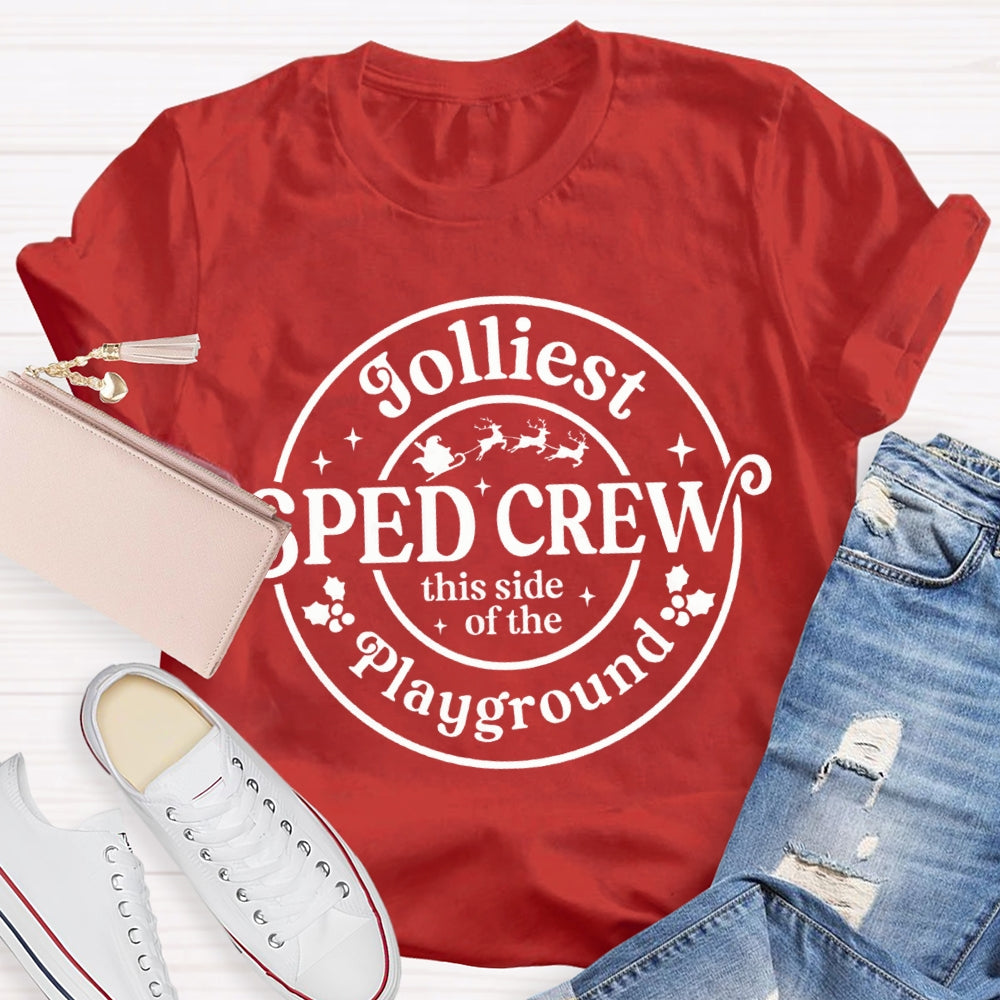 Jolliest Sped Crew This Side Of The Playground Christmas T-shirt