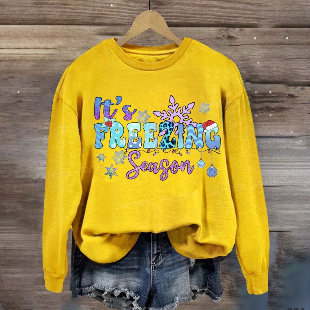 It's Freezing Season Sweatshirt