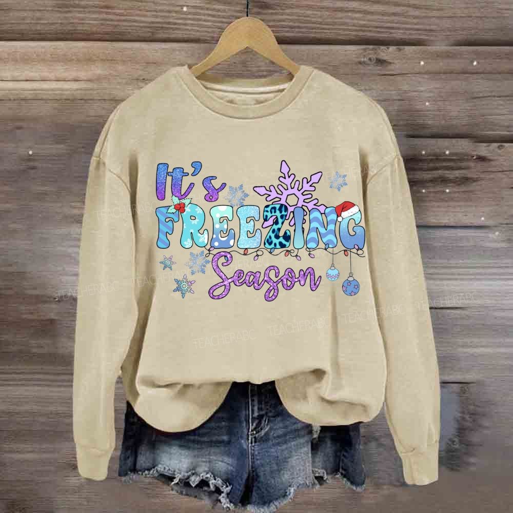 It's Freezing Season Sweatshirt
