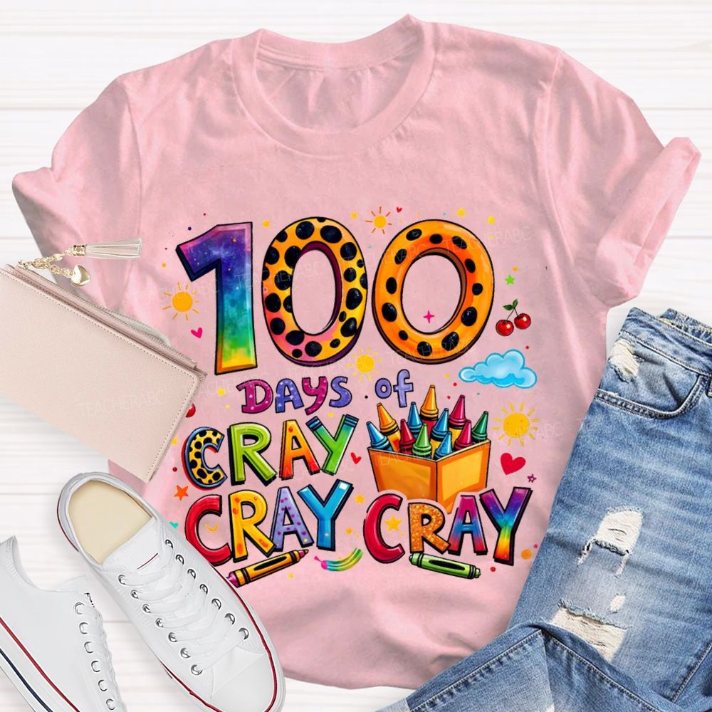 100 Days Of Cray Cray Cray Colored Fonts T-shirt
