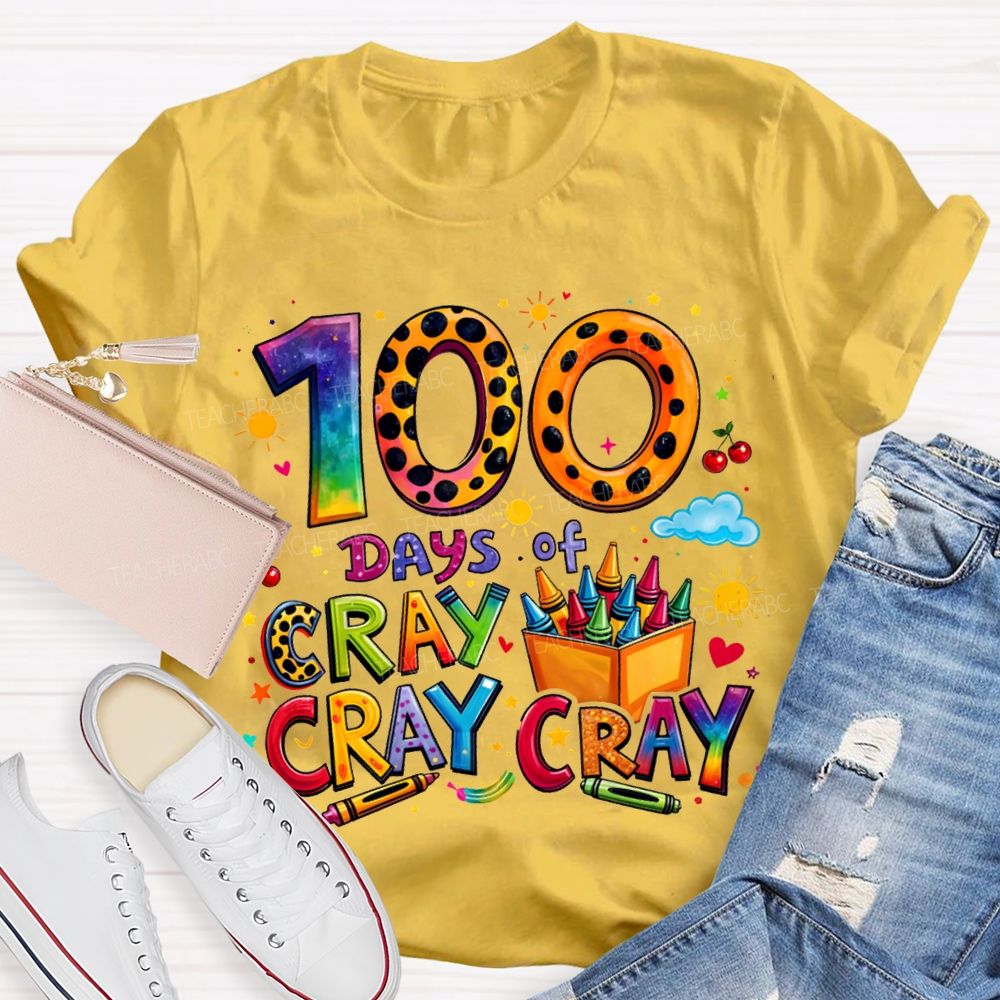100 Days Of Cray Cray Cray Colored Fonts T-shirt