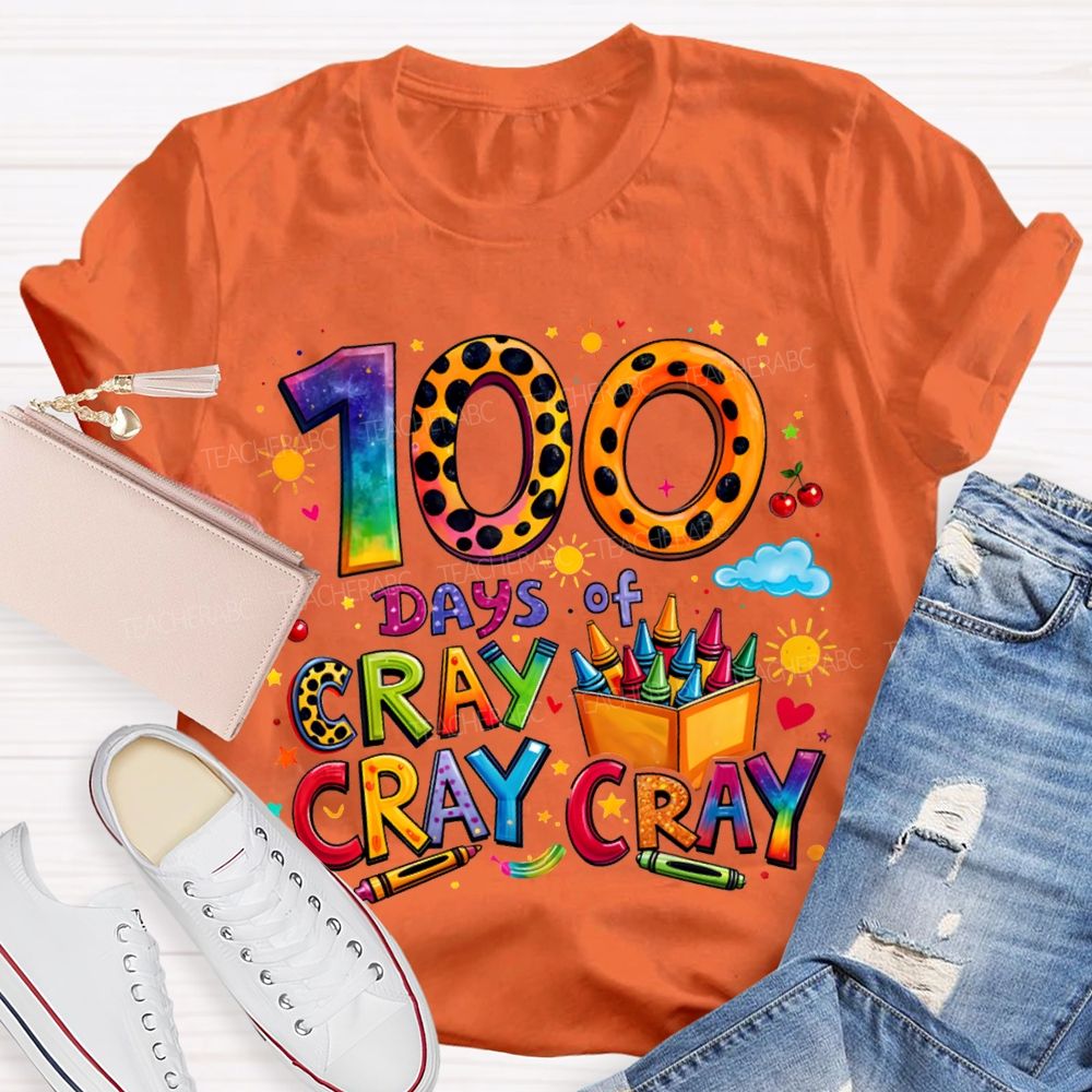 100 Days Of Cray Cray Cray Colored Fonts T-shirt