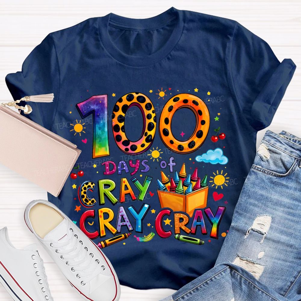 100 Days Of Cray Cray Cray Colored Fonts T-shirt