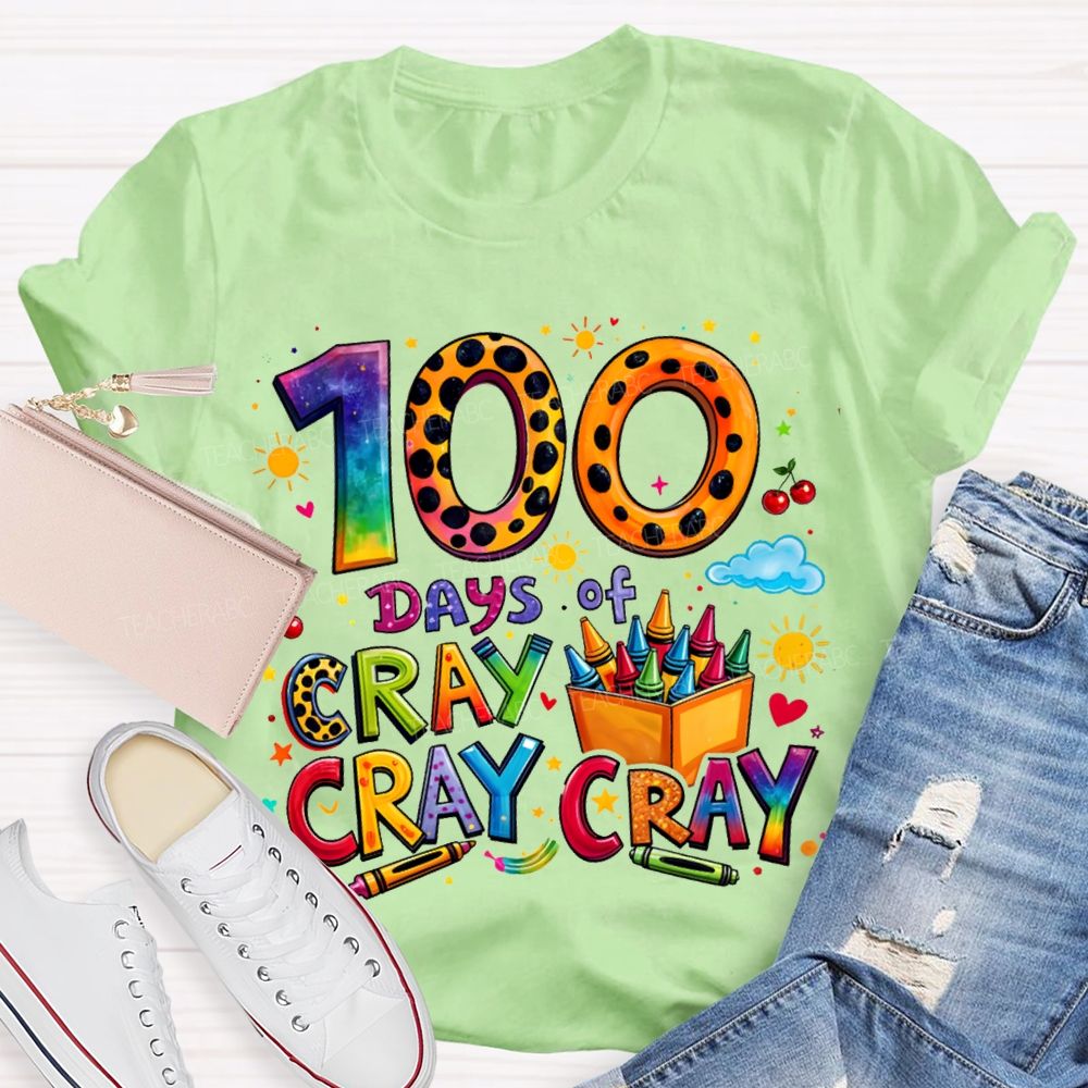 100 Days Of Cray Cray Cray Colored Fonts T-shirt