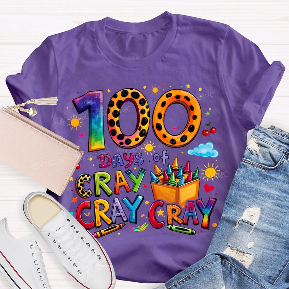 100 Days Of Cray Cray Cray Colored Fonts T-shirt