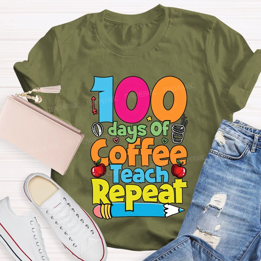100 Days Of Coffee Teach Repeat Apples And Pencils T-shirt