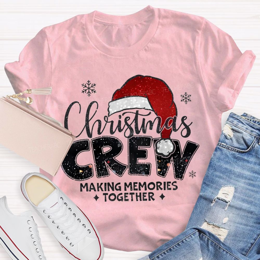 Christmas Crew Making Memories Together Christmas Hat T-shirt