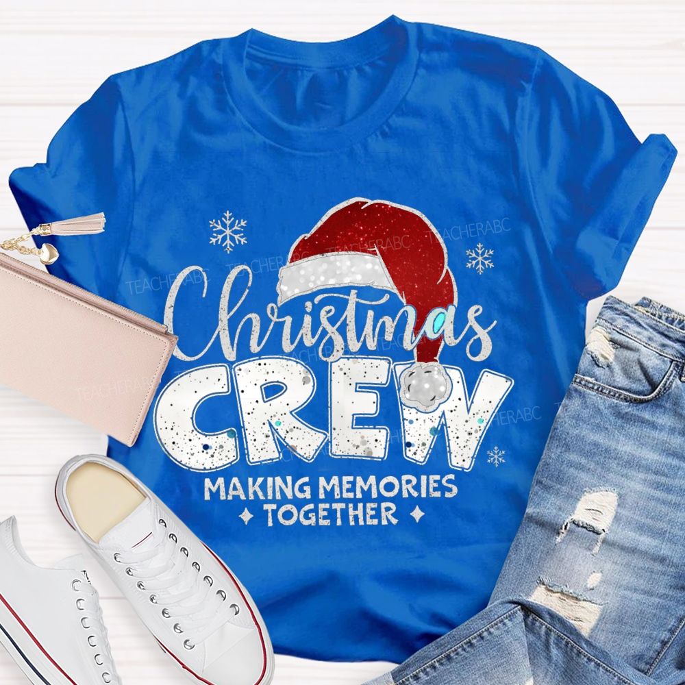 Christmas Crew Making Memories Together Christmas Hat T-shirt