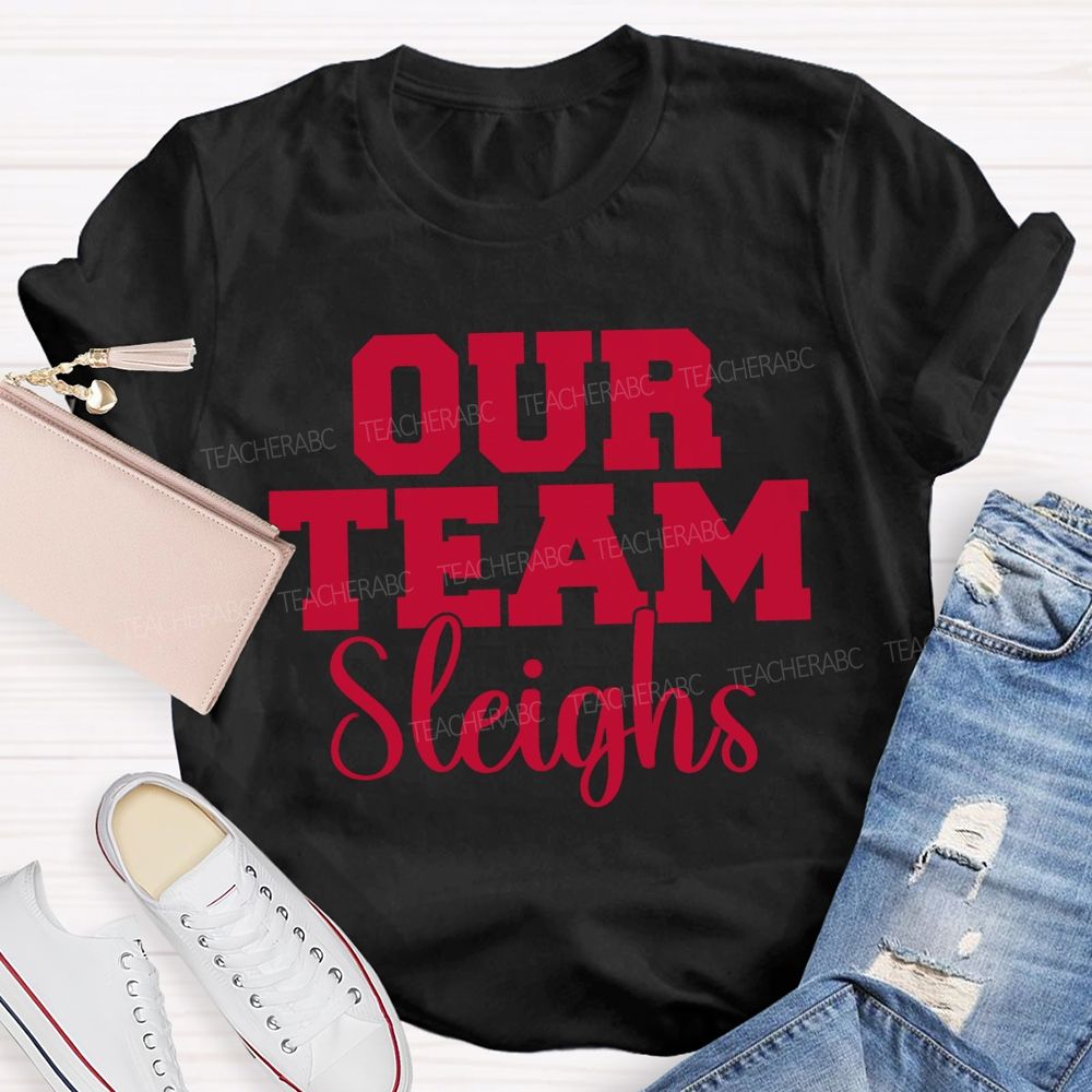 Our Team Sleighs Merry Christmas T-shirt