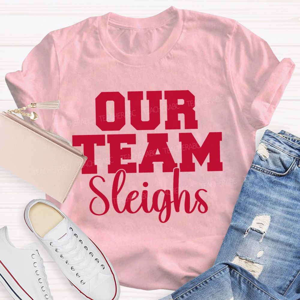 Our Team Sleighs Merry Christmas T-shirt