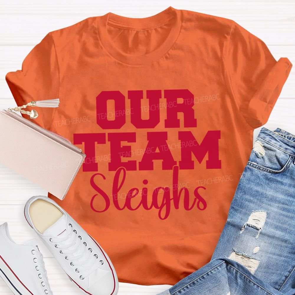 Our Team Sleighs Merry Christmas T-shirt