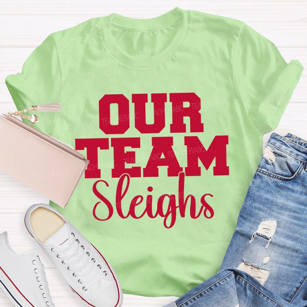 Our Team Sleighs Merry Christmas T-shirt