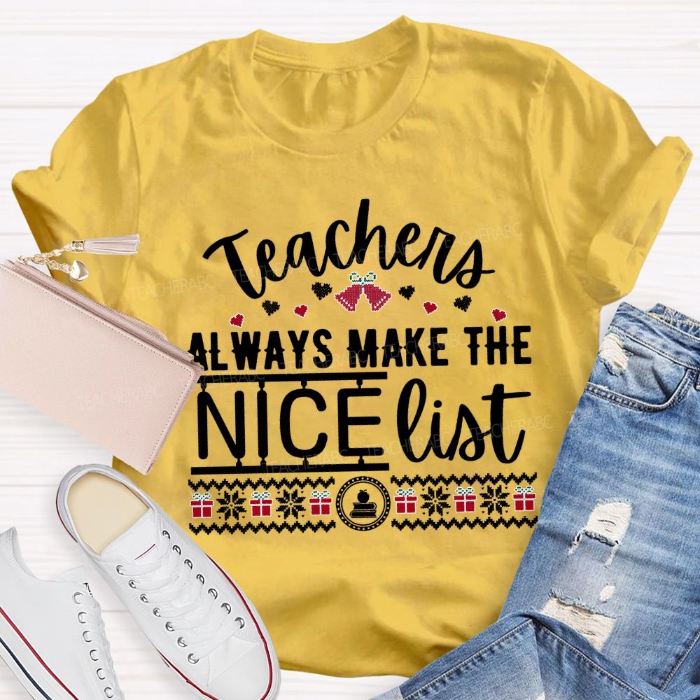 Teaching Always Make The Nice List Christmas T-shirt