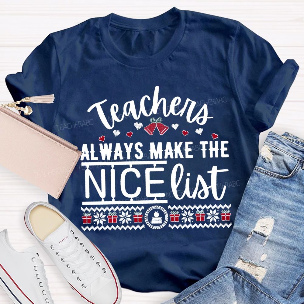 Teaching Always Make The Nice List Christmas T-shirt