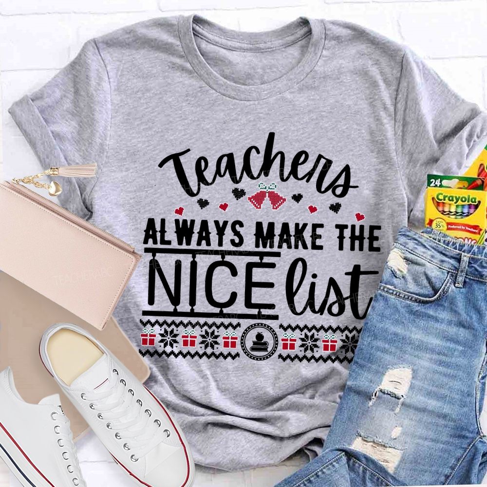 Teaching Always Make The Nice List Christmas T-shirt