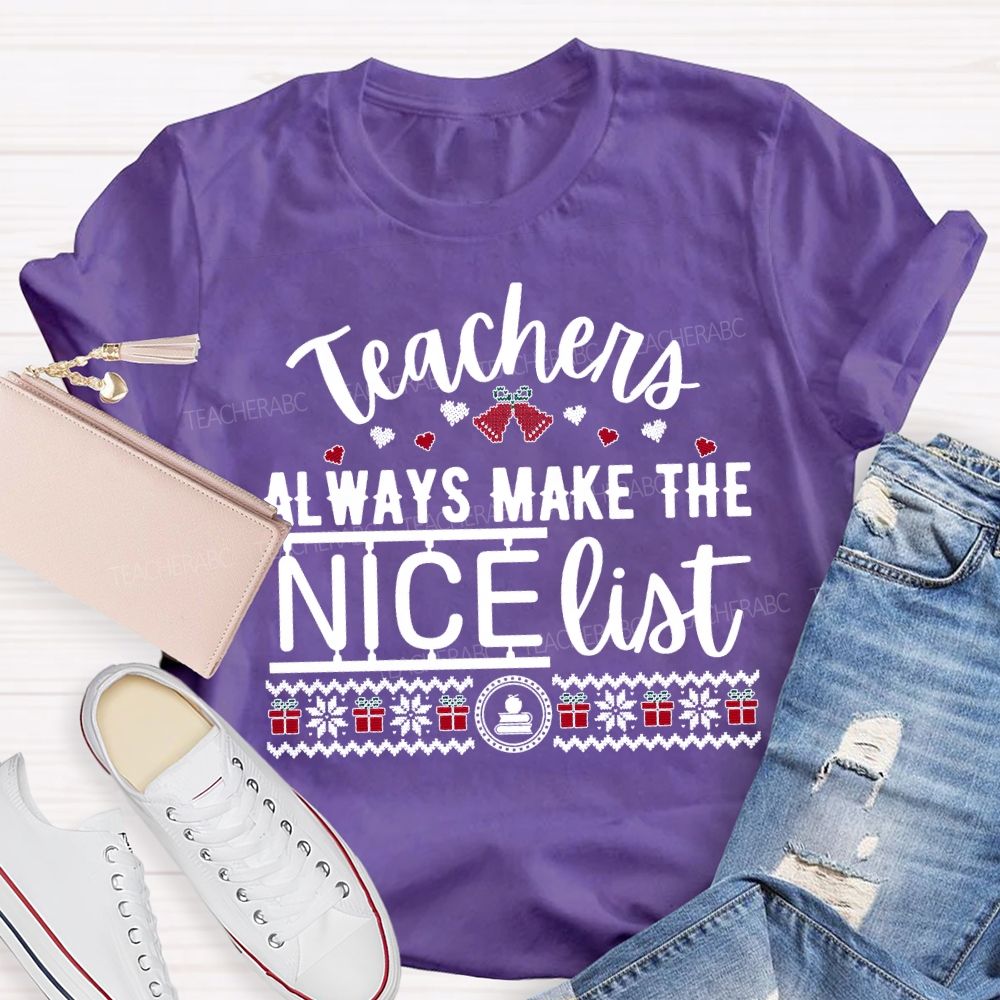Teaching Always Make The Nice List Christmas T-shirt