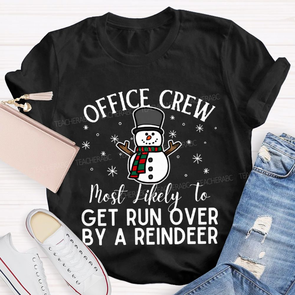 Personalized Text Office Crew Get Run Over By A Reindeer T-shirt