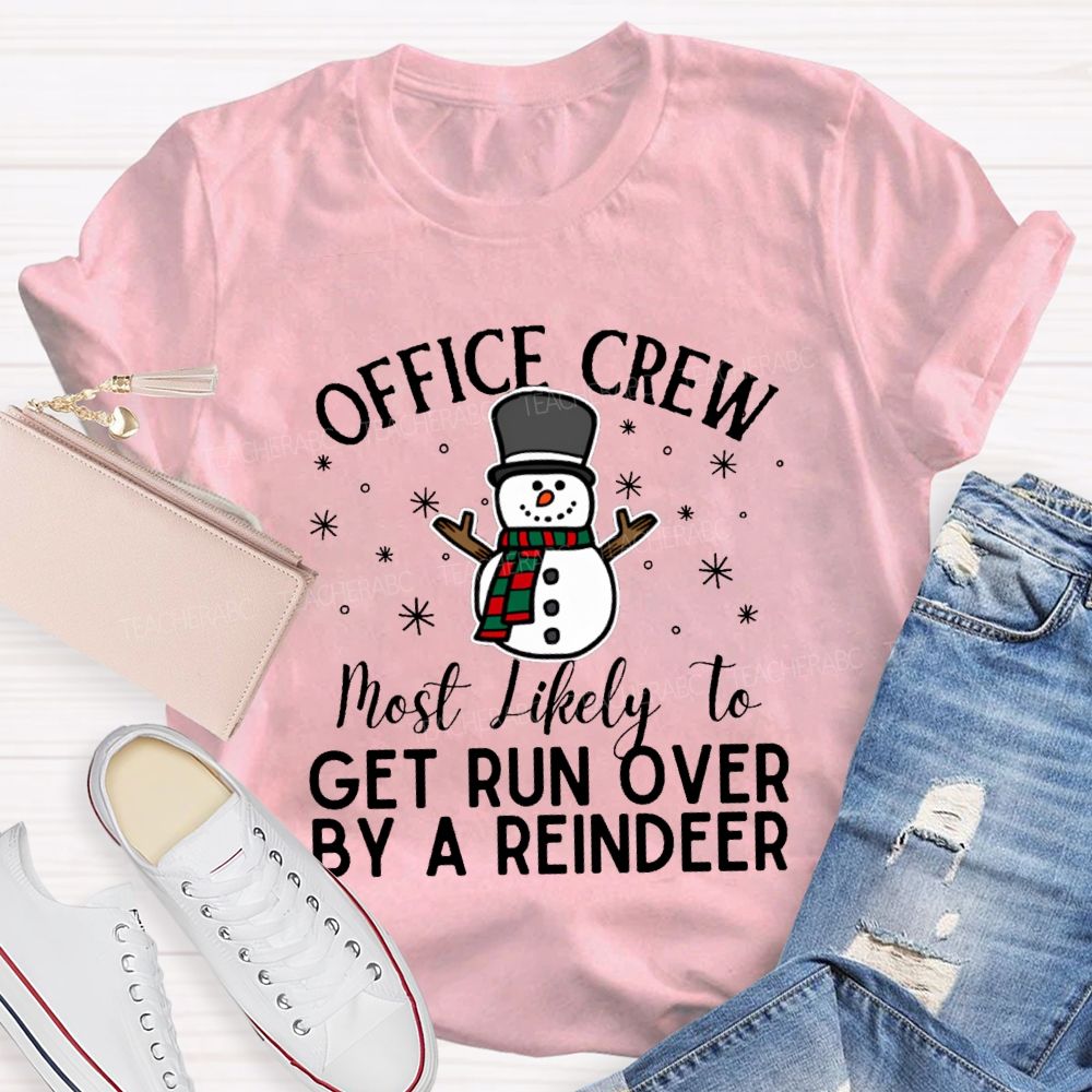 Personalized Text Office Crew Get Run Over By A Reindeer T-shirt