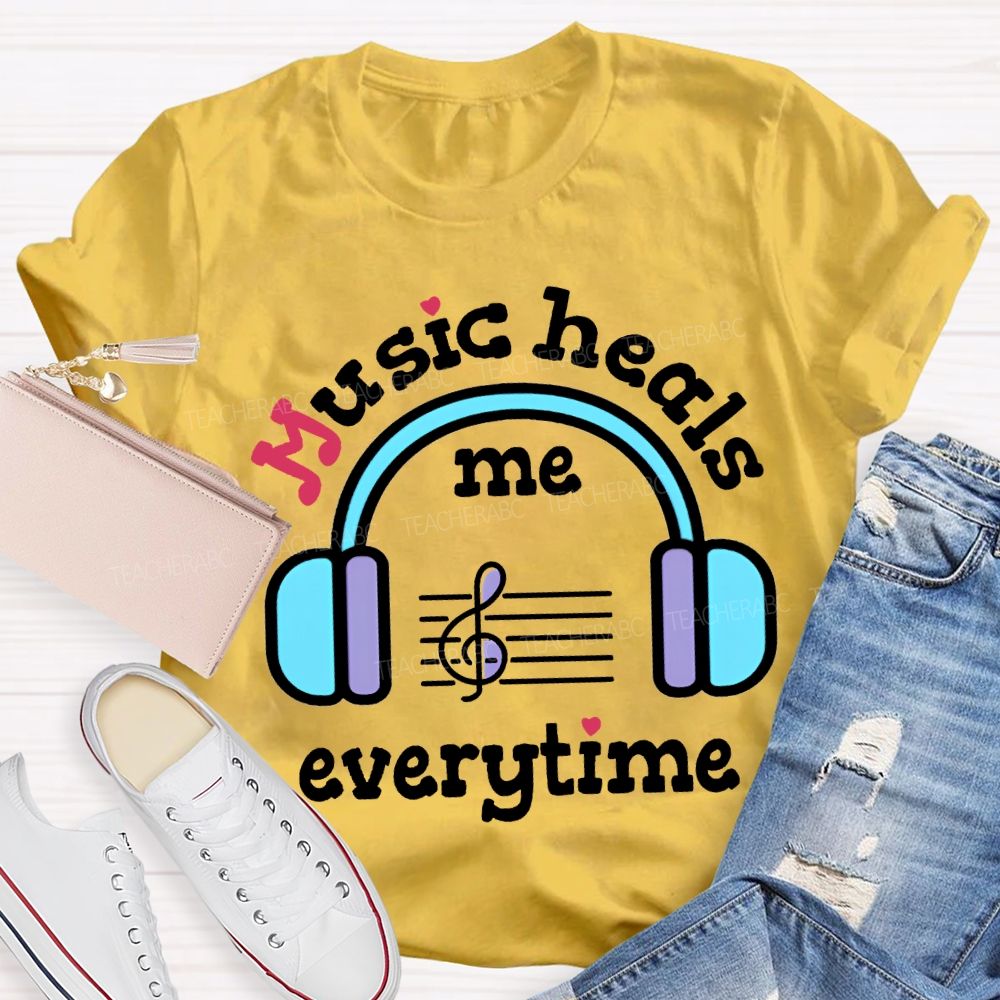 Music Heals Me Everytime Put On Headphones Music Teacher T-shirt