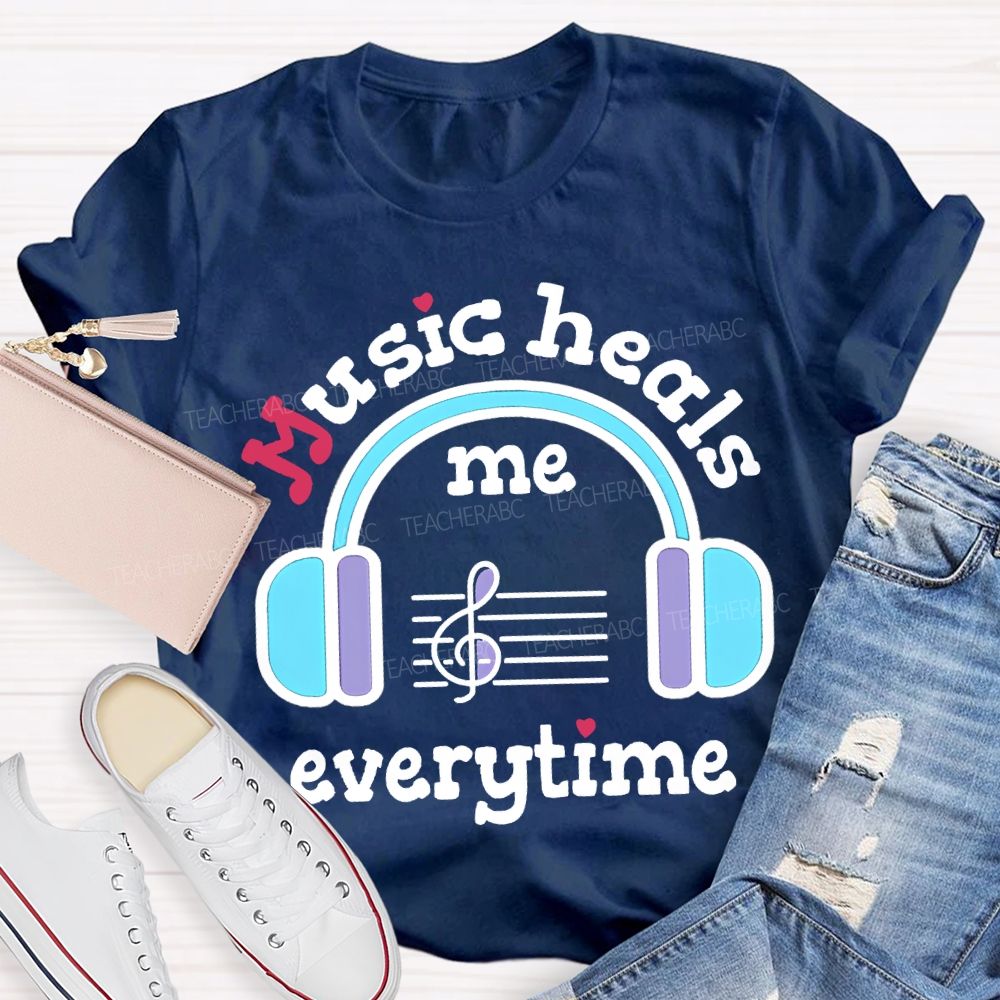 Music Heals Me Everytime Put On Headphones Music Teacher T-shirt