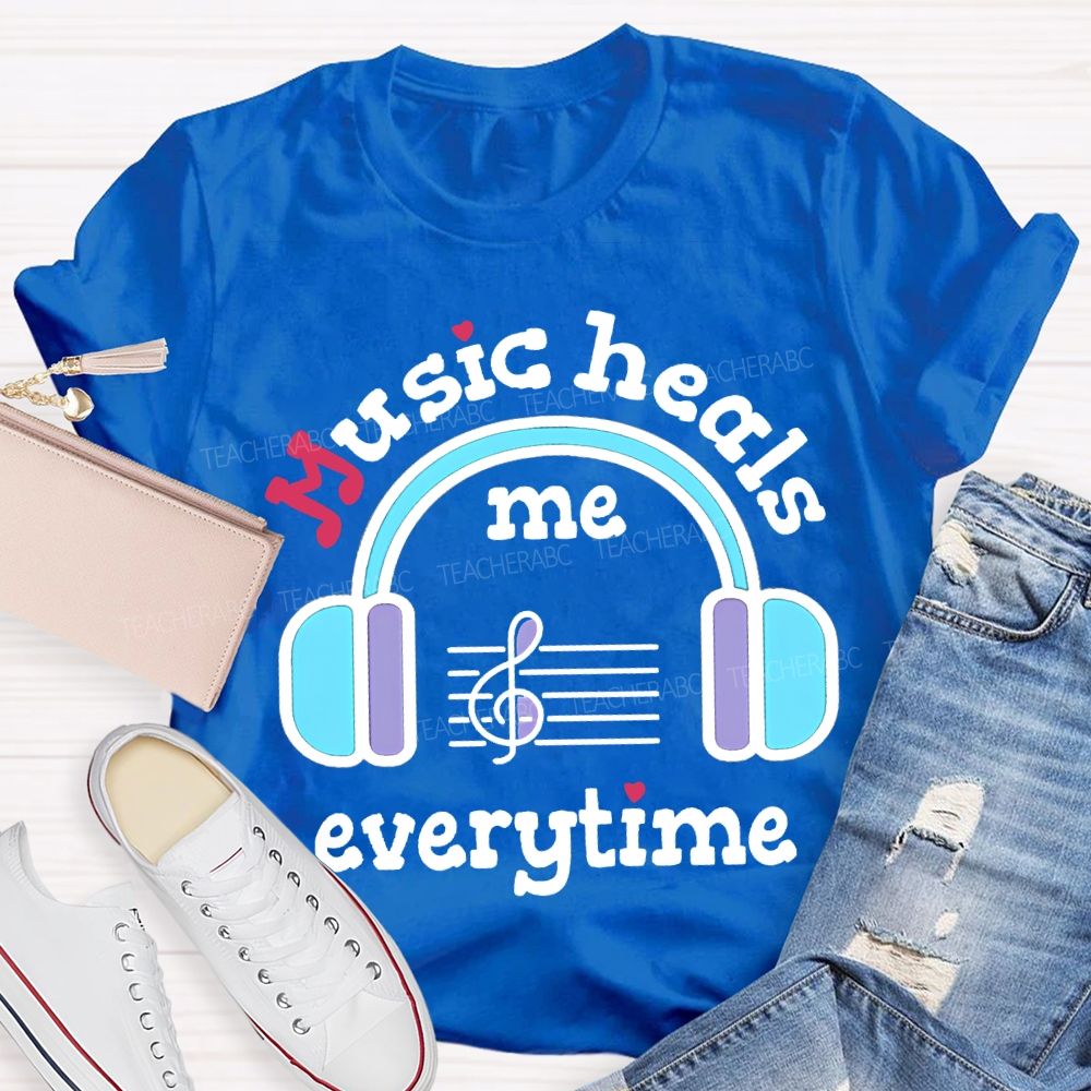 Music Heals Me Everytime Put On Headphones Music Teacher T-shirt