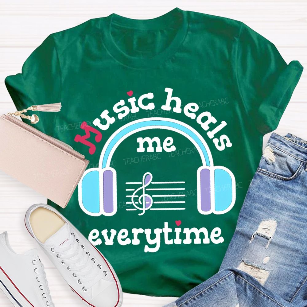 Music Heals Me Everytime Put On Headphones Music Teacher T-shirt