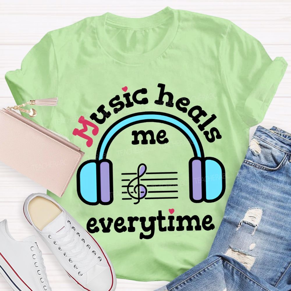 Music Heals Me Everytime Put On Headphones Music Teacher T-shirt