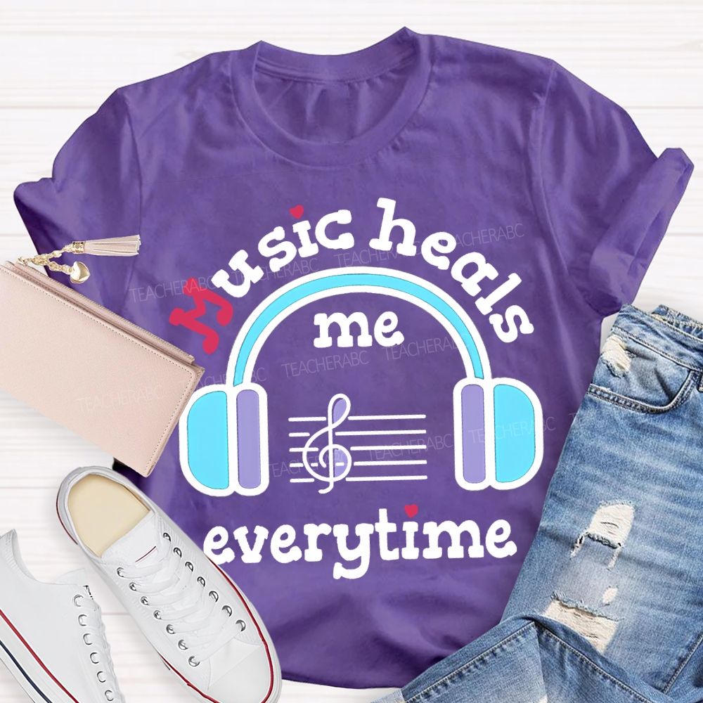 Music Heals Me Everytime Put On Headphones Music Teacher T-shirt