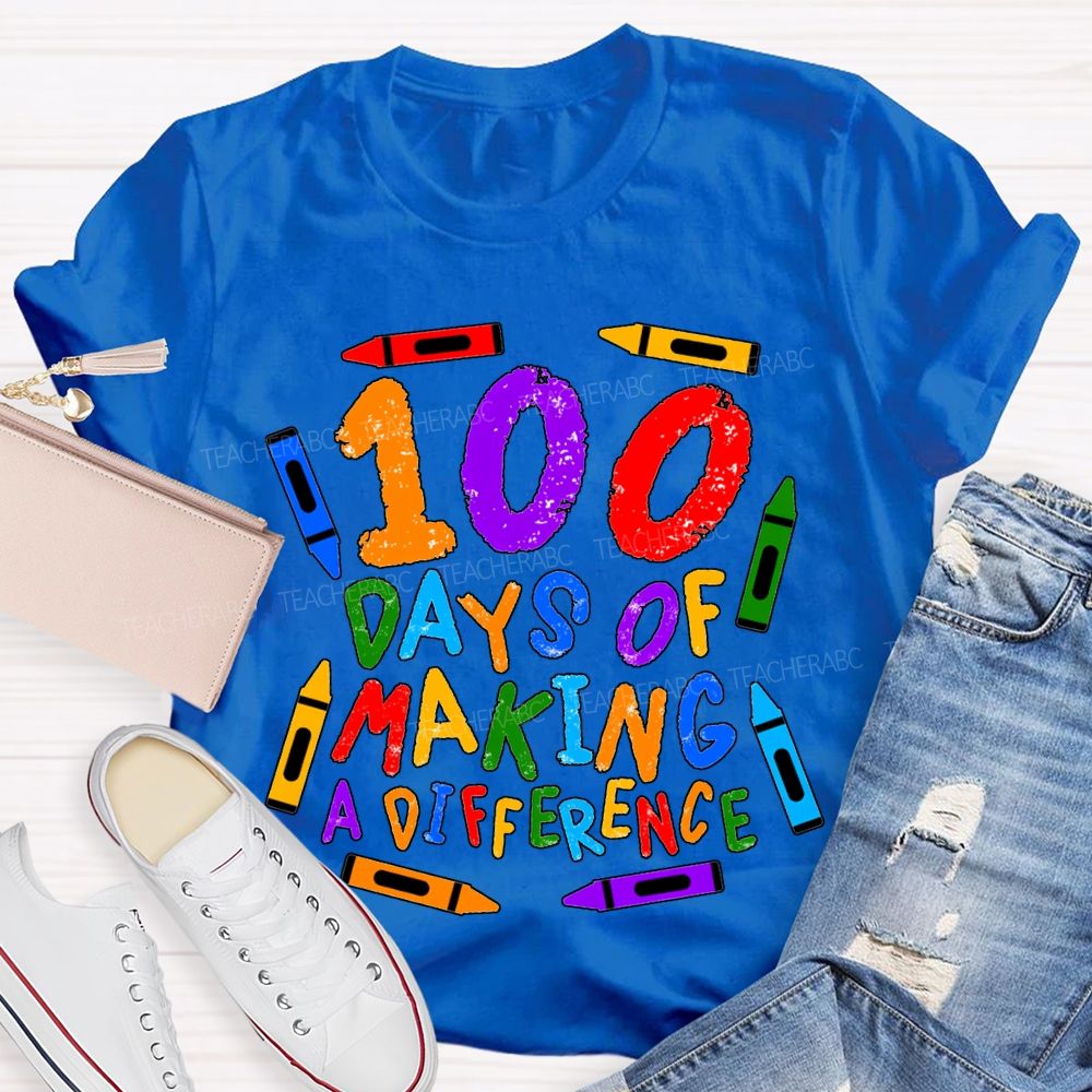 100 Days Making Difference Colored Crayons And Fonts T-shirt