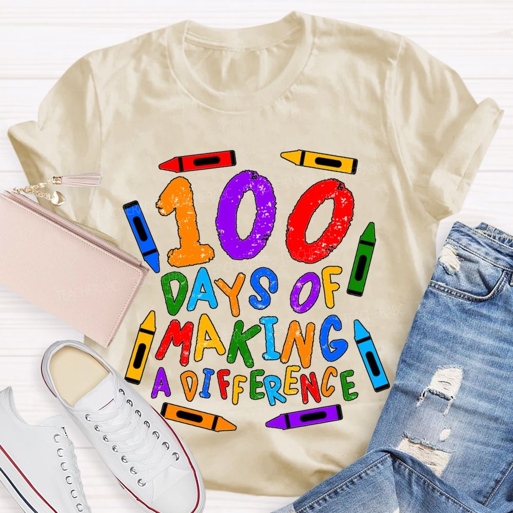 100 Days Making Difference Colored Crayons And Fonts T-shirt