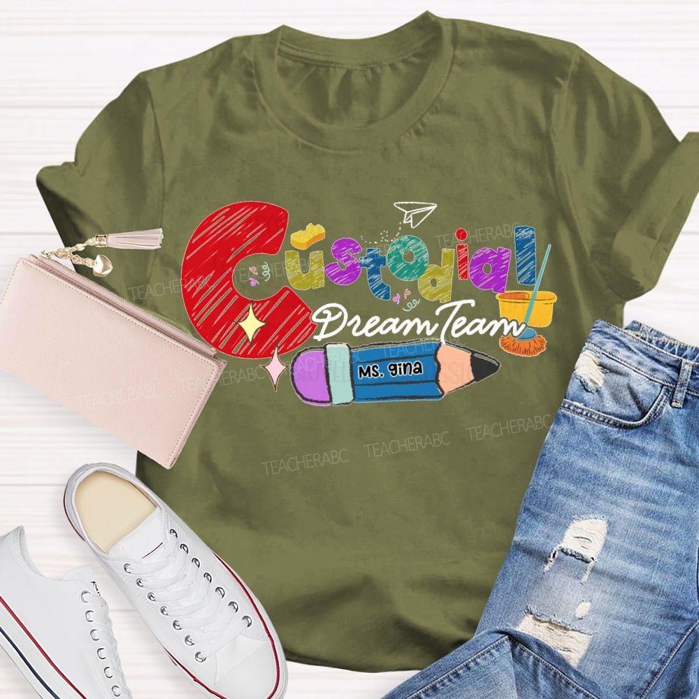 Personalized Name Custodial Dream Team Pencils And Colored Fonts T-shirt