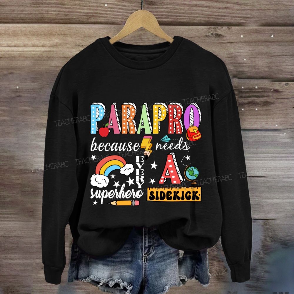 Parapro Because Every Superhero Needs A Sidekick Rainbow Sweatshirt