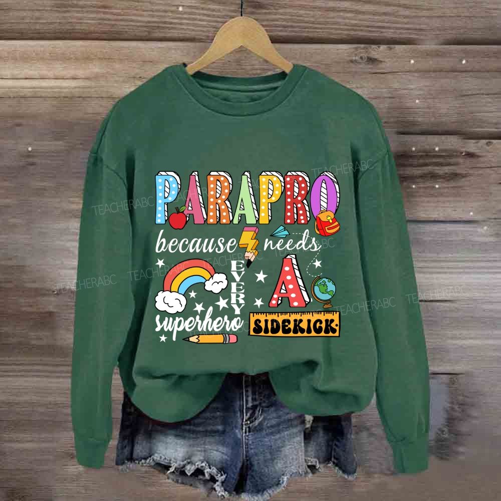 Parapro Because Every Superhero Needs A Sidekick Rainbow Sweatshirt