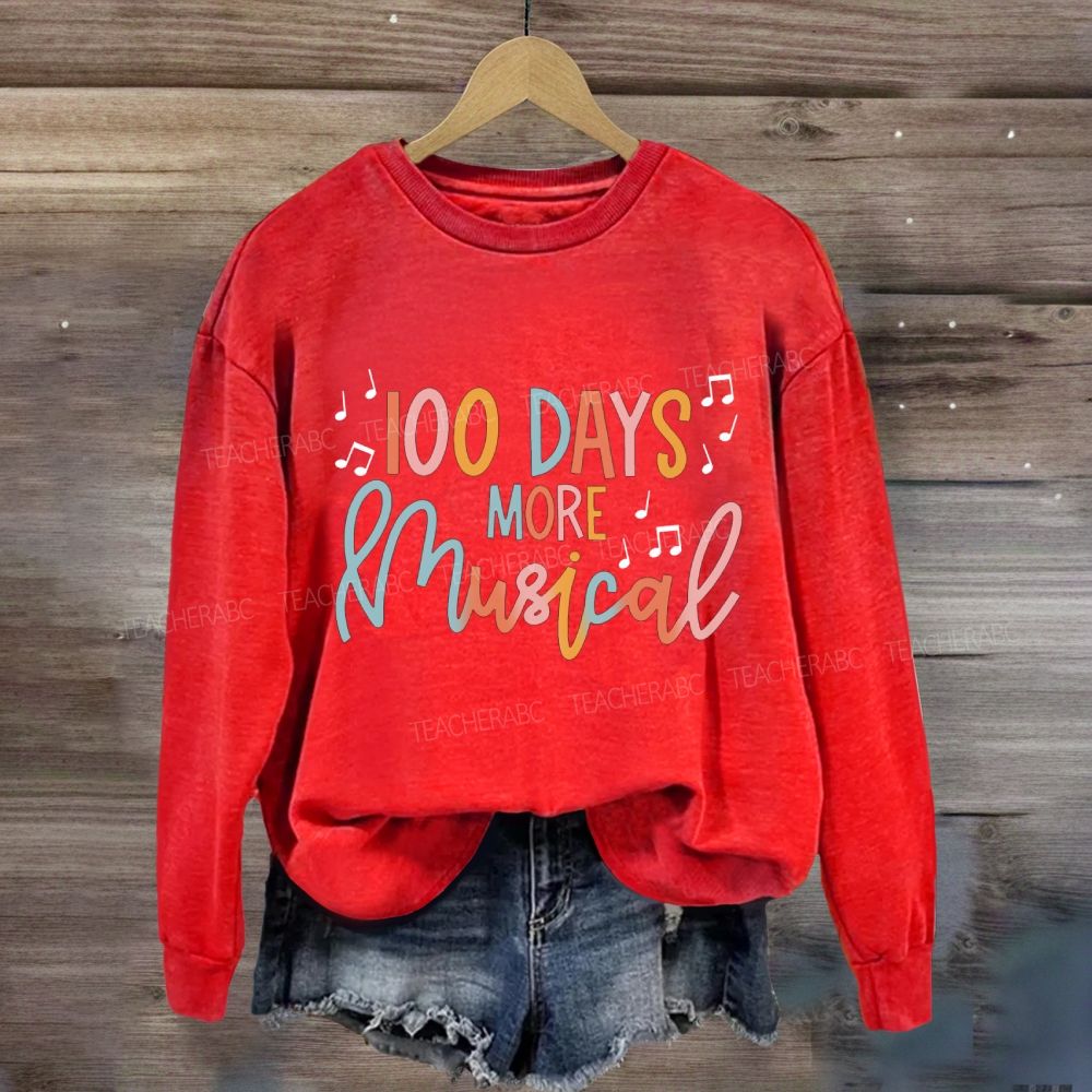 100 Days More Musical Sweatshirt