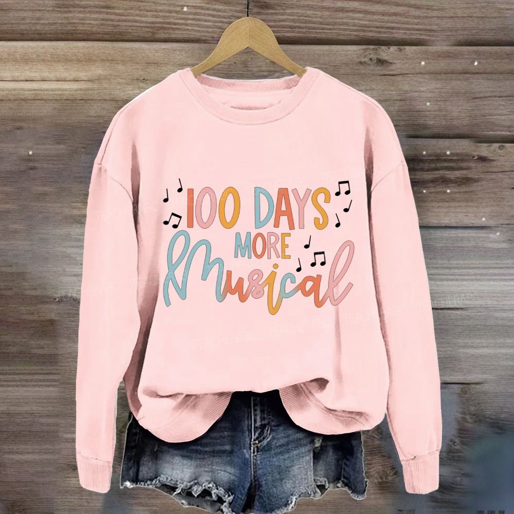 100 Days More Musical Sweatshirt