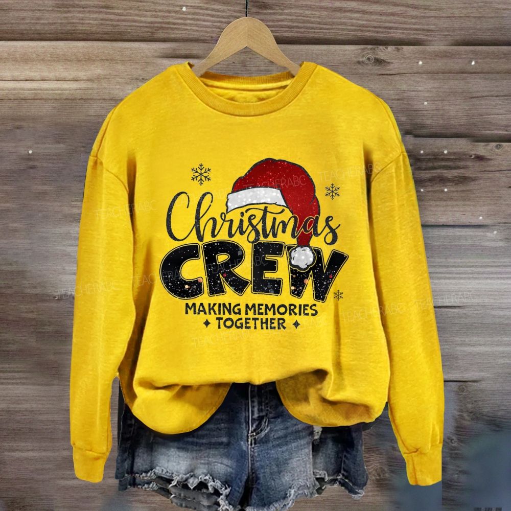 Christmas Crew Making Memories Together Christmas Hat Sweatshirt