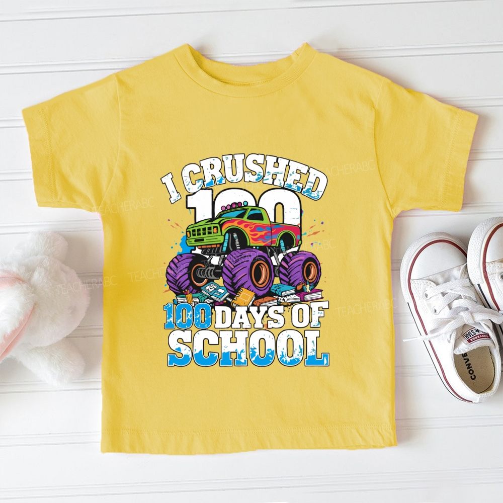 I Crushed 100 Days Of School Big Truck And Book Prints Toddler T-shirts
