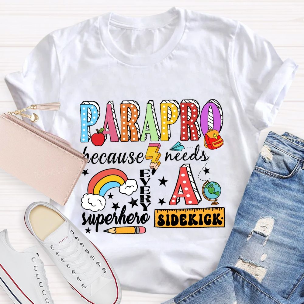 Parapro Because Every Superhero Needs A Sidekick Rainbow T-shirt
