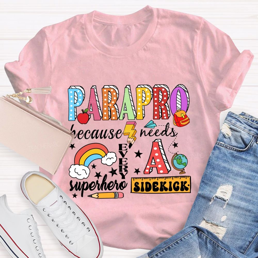Parapro Because Every Superhero Needs A Sidekick Rainbow T-shirt