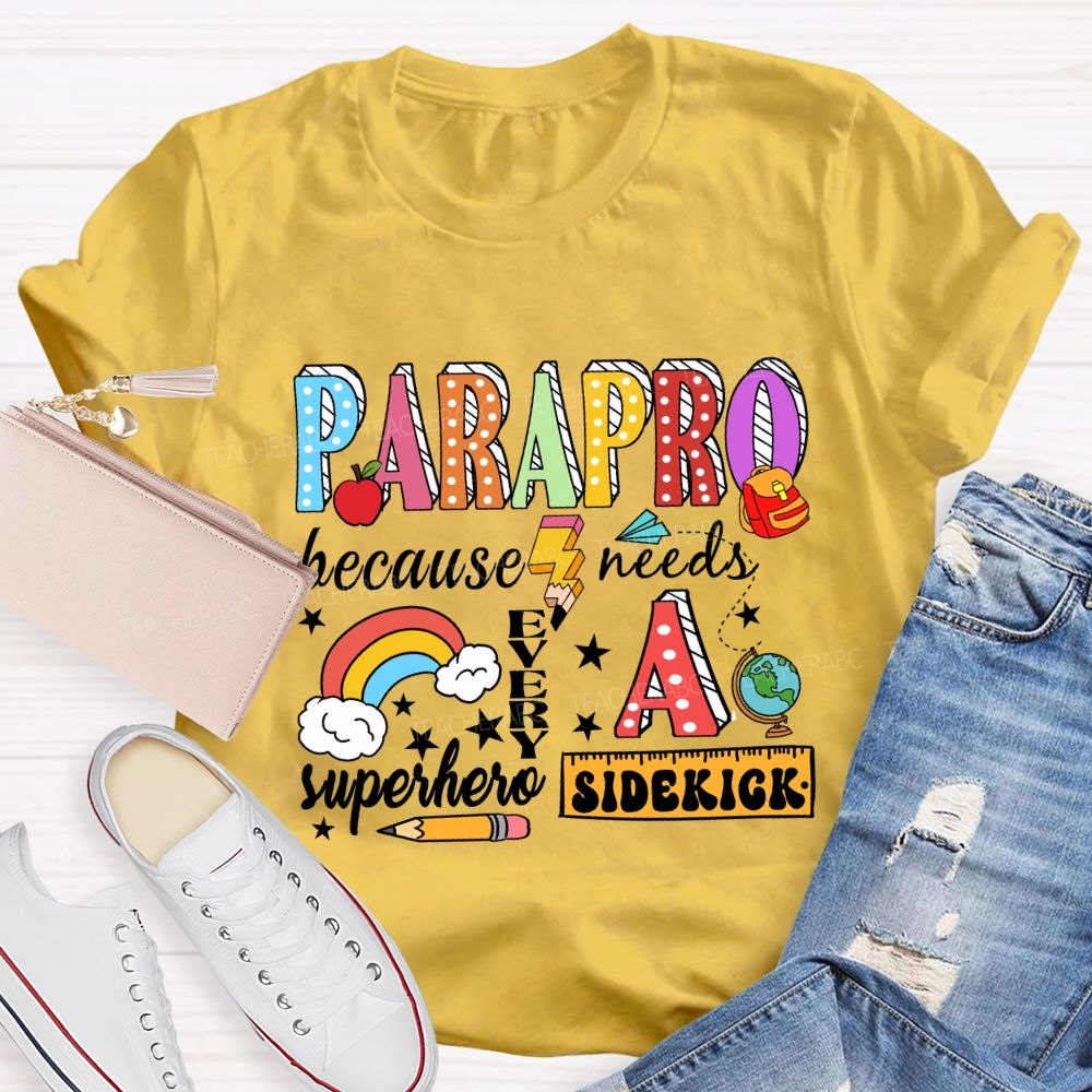 Parapro Because Every Superhero Needs A Sidekick Rainbow T-shirt
