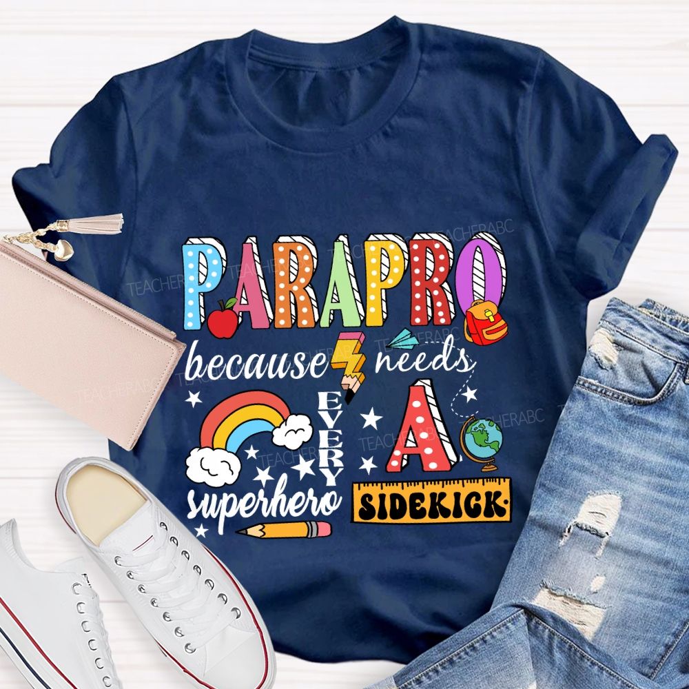 Parapro Because Every Superhero Needs A Sidekick Rainbow T-shirt