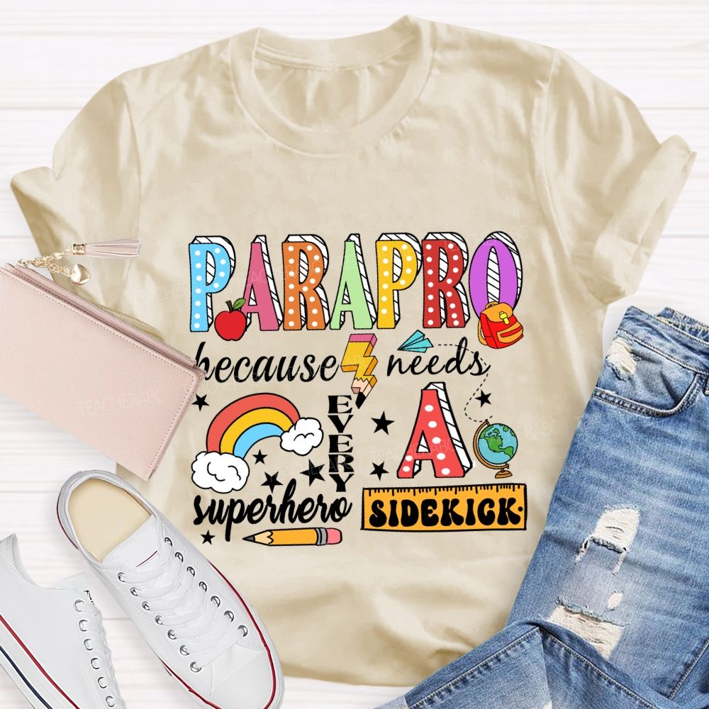 Parapro Because Every Superhero Needs A Sidekick Rainbow T-shirt