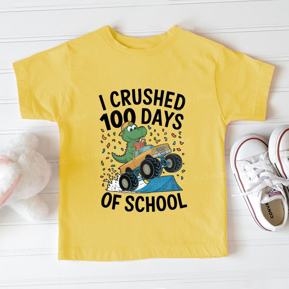I Crushed 100 Days Of School Dinosaurs Driving Trucks Toddler T-shirts